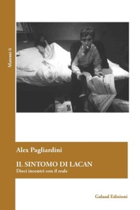 A. Pagliardini, Il Sintomo di Lacan, Gaalad 2016