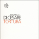 Recensione a D. Di Cesare, Tortura, Bollati Boringhieri 2016