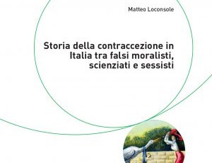 Lo Console Storia della Contraccezione in Italia Pendragon 2017