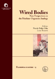 N. D. Cilia, L. Tonetti (eds.), Wired Bodies. New Perspectives on the Machine-Organ Analogy