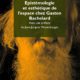 Discussione di A. Alison, Epistémologie et esthétique de l’espace chez Gaston Bachelard, Mimesis 2019